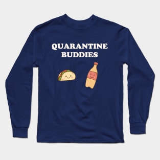 Quarantine Buddies Tacos and Soda Long Sleeve T-Shirt